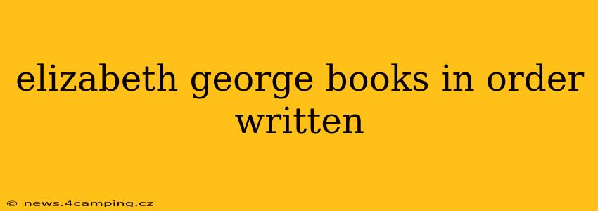 elizabeth george books in order written