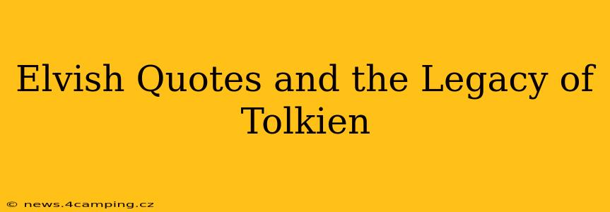 Elvish Quotes and the Legacy of Tolkien