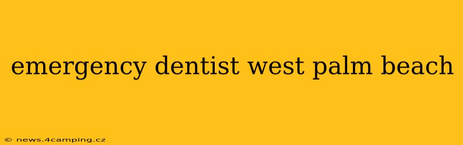 emergency dentist west palm beach