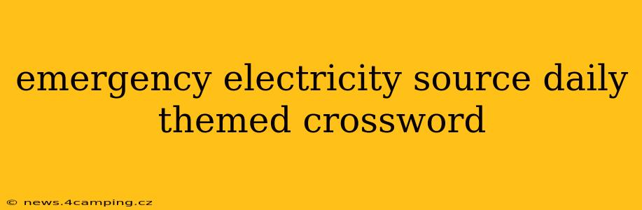 emergency electricity source daily themed crossword