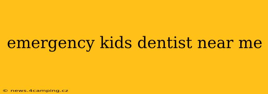 emergency kids dentist near me