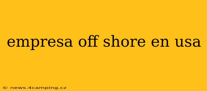 empresa off shore en usa