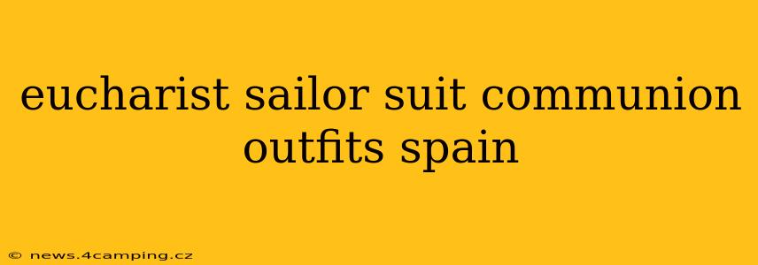 eucharist sailor suit communion outfits spain