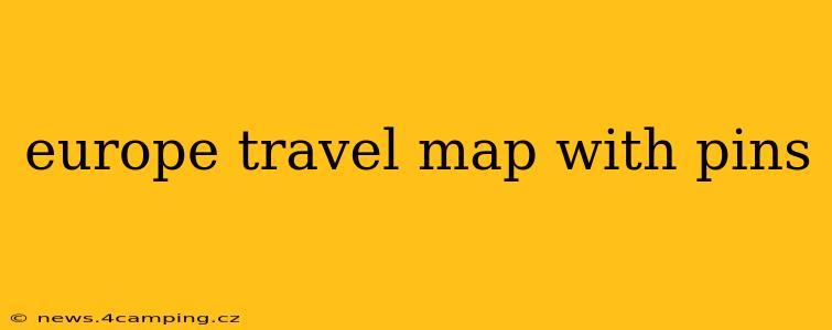 europe travel map with pins