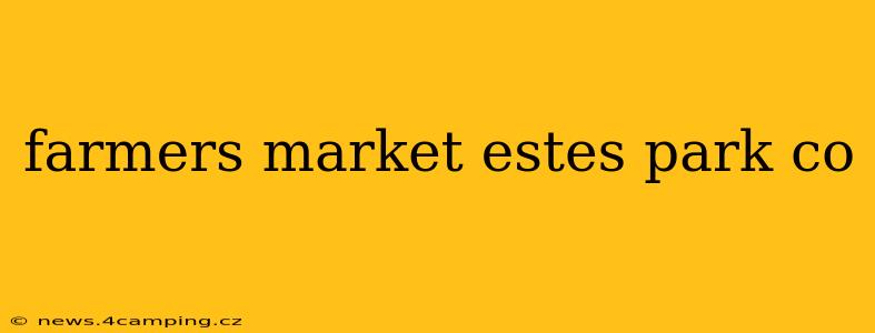 farmers market estes park co