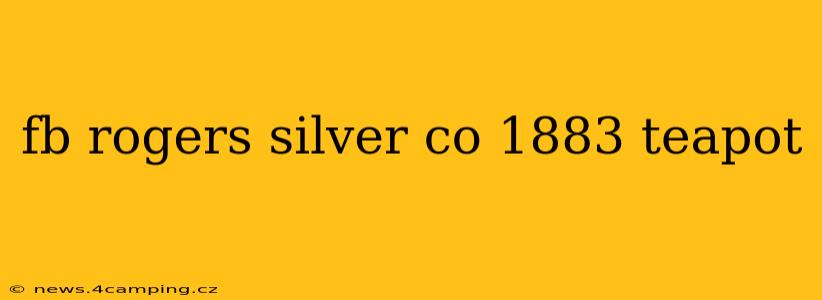 fb rogers silver co 1883 teapot