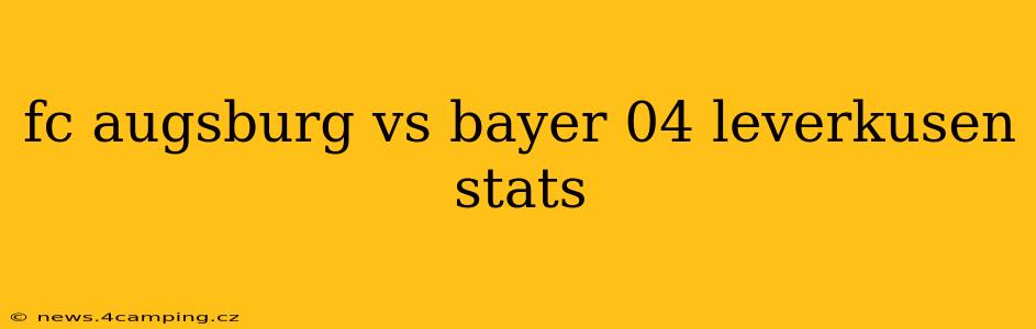 fc augsburg vs bayer 04 leverkusen stats