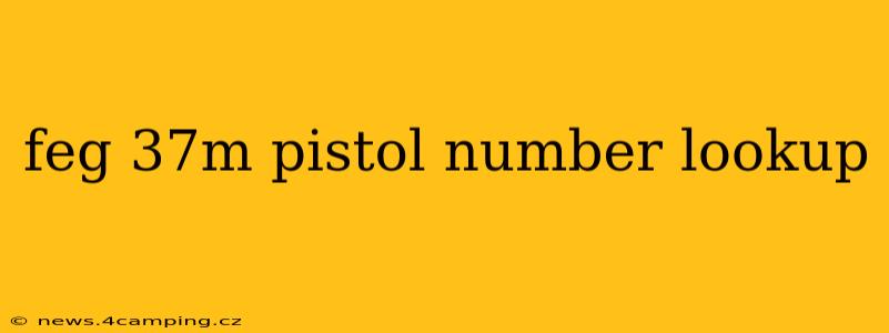 feg 37m pistol number lookup