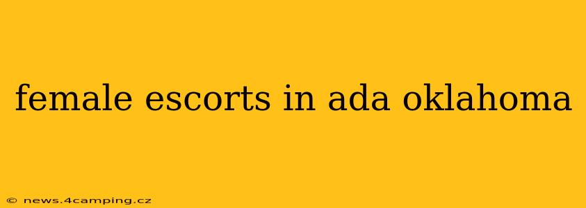 female escorts in ada oklahoma