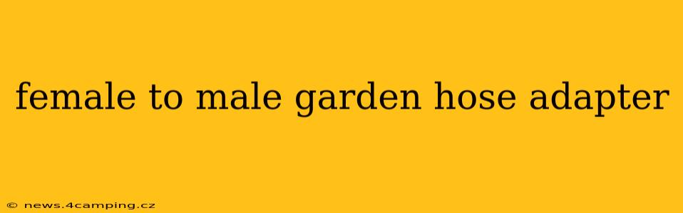 female to male garden hose adapter