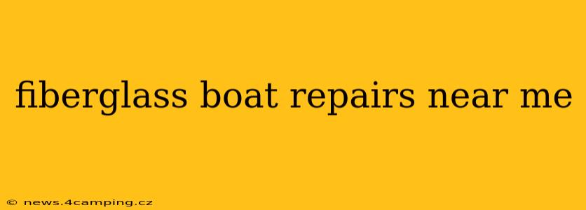 fiberglass boat repairs near me