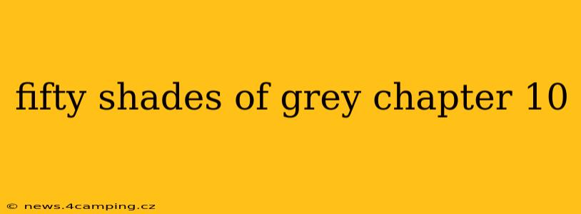 fifty shades of grey chapter 10