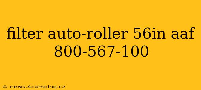 filter auto-roller 56in aaf 800-567-100