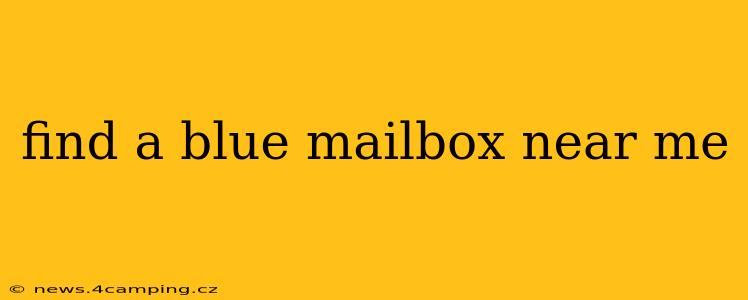 find a blue mailbox near me