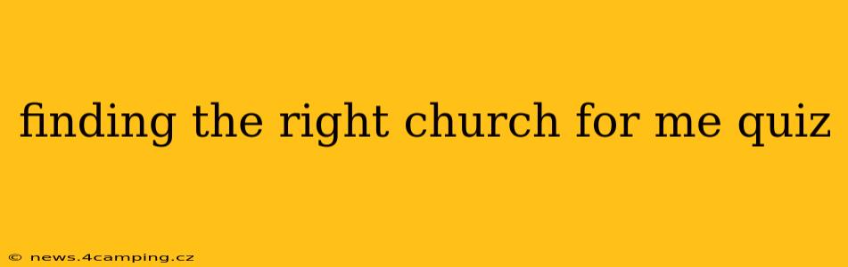 finding the right church for me quiz