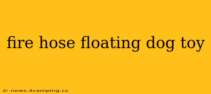 fire hose floating dog toy