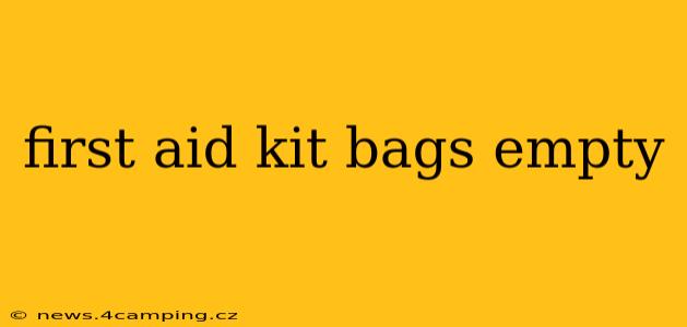 first aid kit bags empty