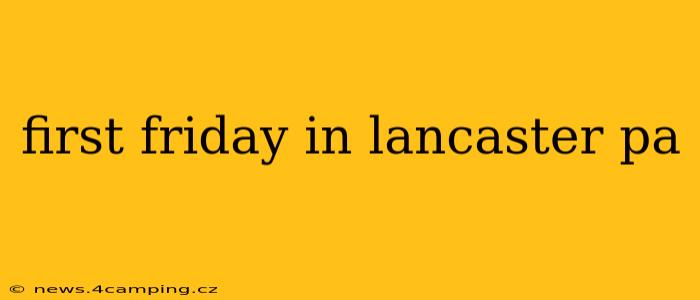 first friday in lancaster pa