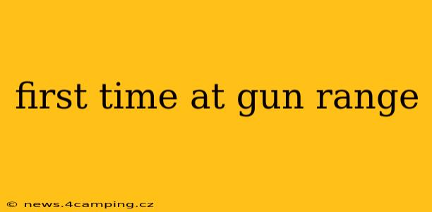 first time at gun range