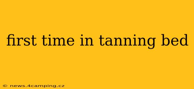 first time in tanning bed