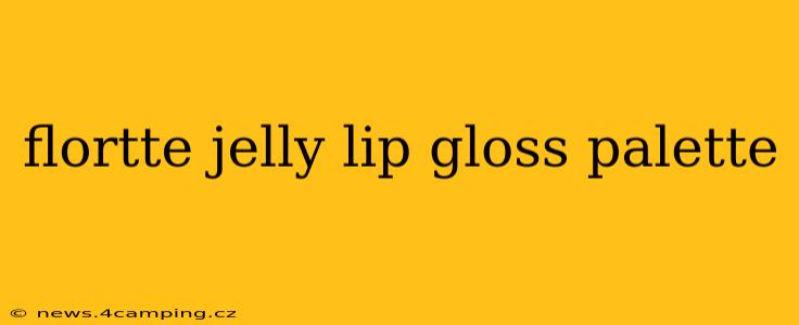 flortte jelly lip gloss palette