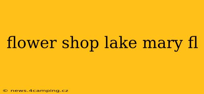 flower shop lake mary fl