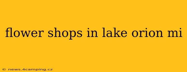 flower shops in lake orion mi
