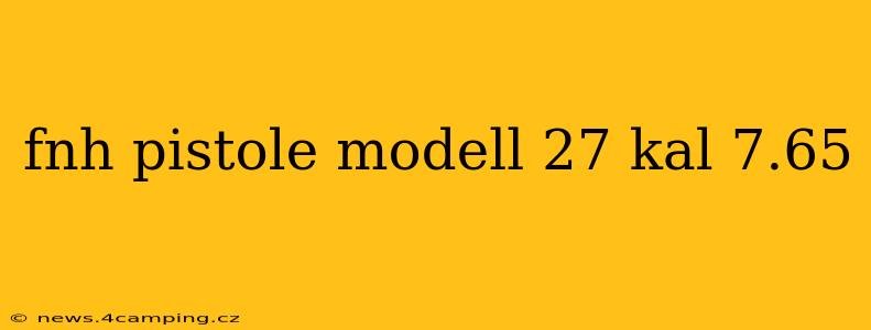 fnh pistole modell 27 kal 7.65