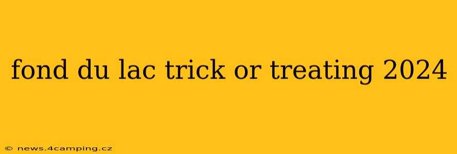 fond du lac trick or treating 2024