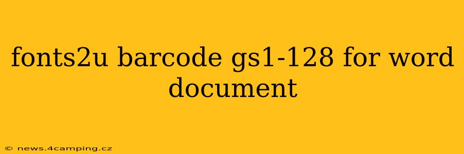 fonts2u barcode gs1-128 for word document