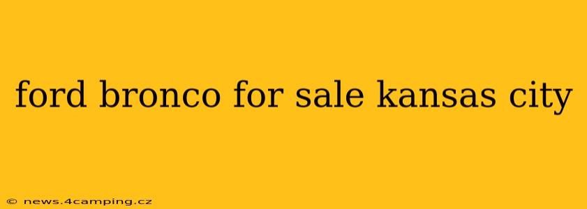 ford bronco for sale kansas city