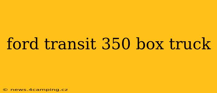 ford transit 350 box truck
