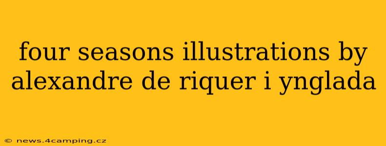 four seasons illustrations by alexandre de riquer i ynglada
