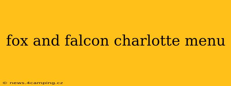 fox and falcon charlotte menu