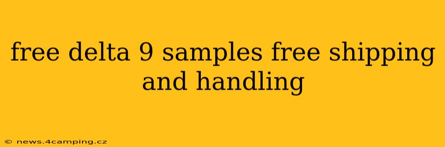 free delta 9 samples free shipping and handling