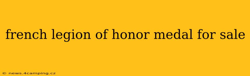 french legion of honor medal for sale