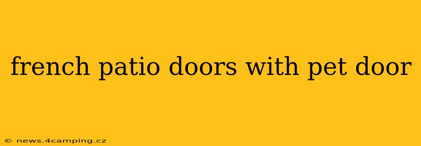french patio doors with pet door