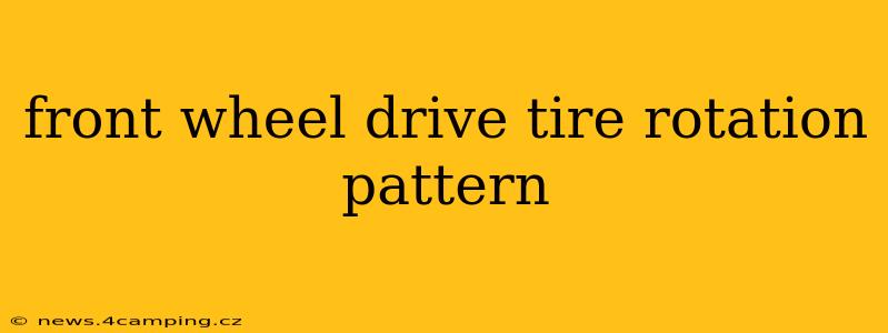 front wheel drive tire rotation pattern