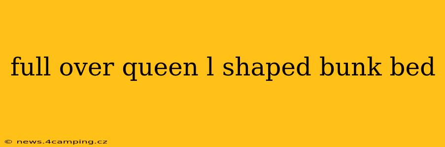 full over queen l shaped bunk bed