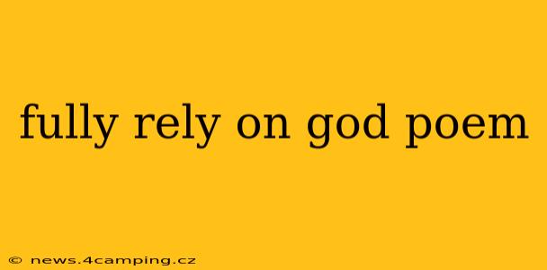 fully rely on god poem