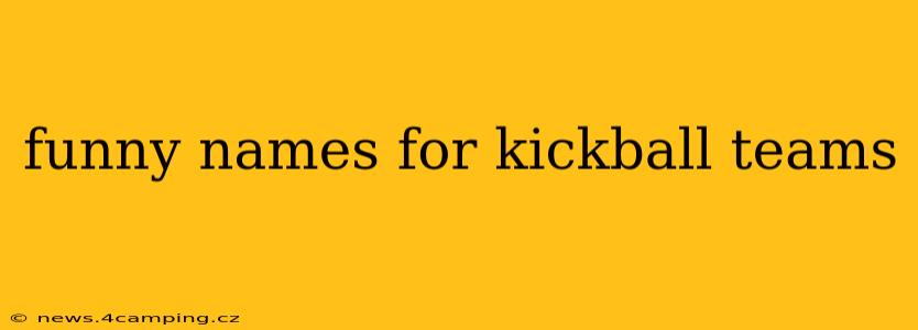 funny names for kickball teams