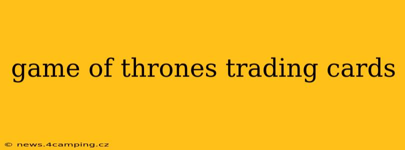 game of thrones trading cards
