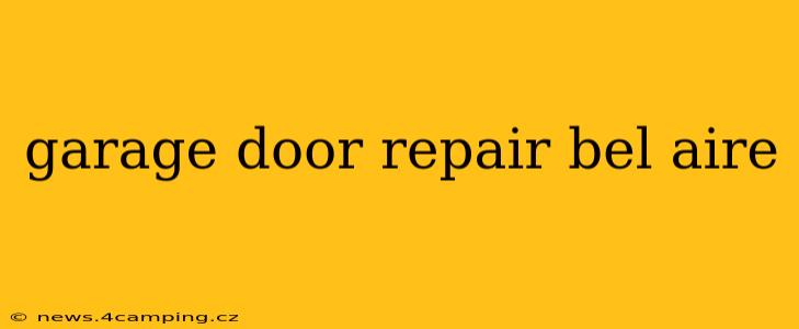 garage door repair bel aire