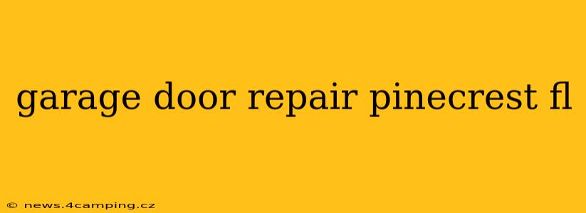 garage door repair pinecrest fl