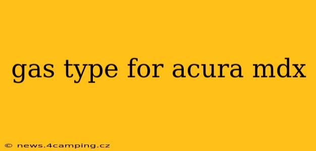 gas type for acura mdx