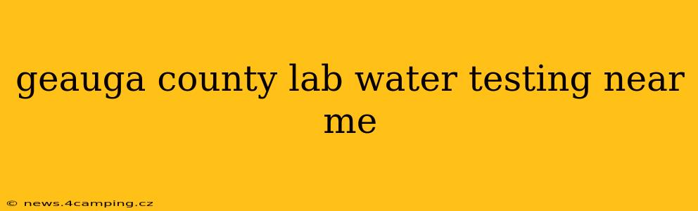 geauga county lab water testing near me