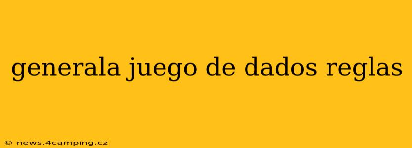 generala juego de dados reglas
