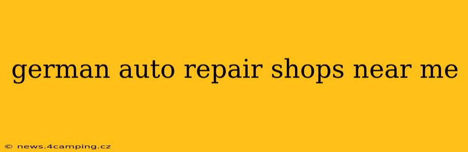 german auto repair shops near me