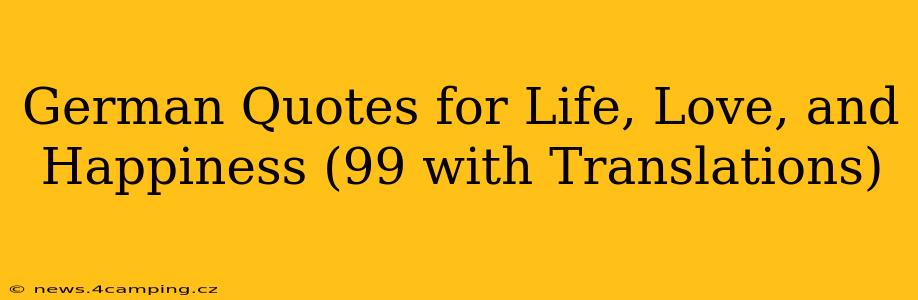 German Quotes for Life, Love, and Happiness (99 with Translations)