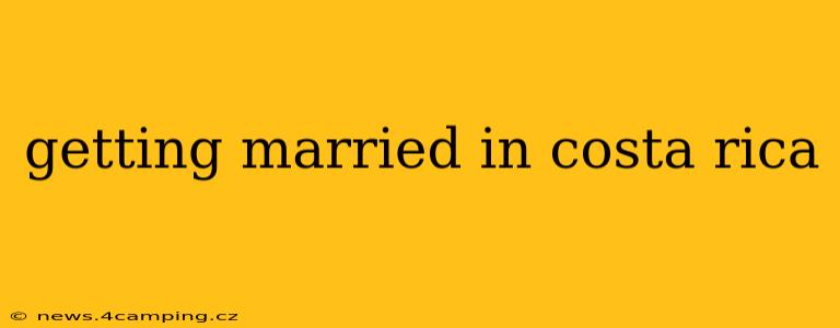 getting married in costa rica